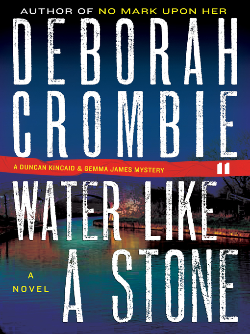 Title details for Water Like a Stone by Deborah Crombie - Wait list
